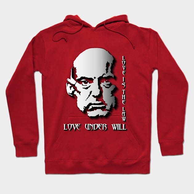 Aleister Crowley - Love Is The Law Love Under Will. Hoodie by OriginalDarkPoetry